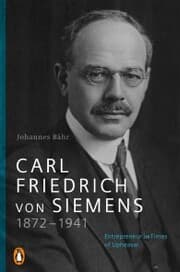 Cover von Carl Friedrich von Siemens 1872-1941