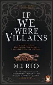 Cover von If We Were Villains. Wenn aus Freunden Feinde werden