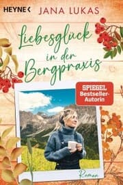 Cover von Liebesglück in der Bergpraxis