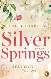 Cover von Silver Springs. Sunshine on Your Skin