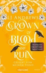 Cover von Crown of Blood and Ruin - Geliebt von meinem Feind