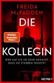 Cover von Die Kollegin - Wer hat sie so sehr gehasst, dass sie sterben musste?