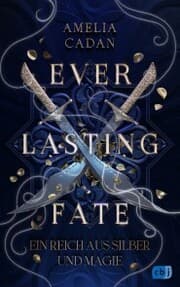 Cover von Everlasting Fate - Ein Reich aus Silber und Magie