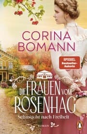 Cover von Die Frauen vom Rosenhag. Sehnsucht nach Freiheit