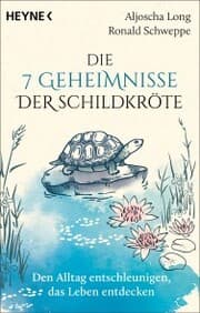 Cover von Die 7 Geheimnisse der Schildkröte (vollständig aktualisierte und erweiterte Neuausgabe)