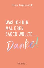 Cover von Was ich dir mal eben sagen wollte: Danke!