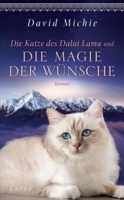Cover von Die Katze des Dalai Lama und die Magie der Wünsche
