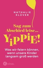 Cover von Sag zum Abschied leise ...yippie!