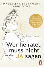 Cover von Wer heiratet, muss nicht zu allem Ja sagen