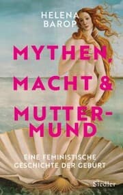 Cover von Mythen, Macht und Muttermund