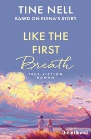 Cover von Like the First Breath - Based on Elena's Story