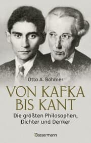 Cover von Von Kafka bis Kant. Die größten Philosophen, Dichter und Denker