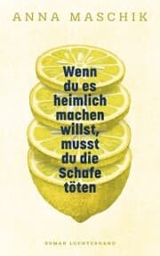 Cover von Wenn du es heimlich machen willst, musst du die Schafe töten