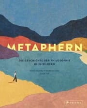 Cover von Metaphern. Die Geschichte der Philosophie in 24 Bildern