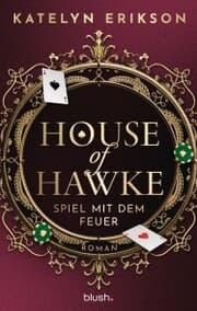 Cover von House of Hawke - Spiel mit dem Feuer