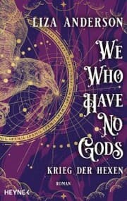Cover von We Who Have No Gods - Krieg der Hexen