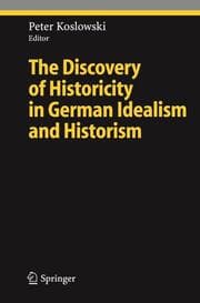 Cover von The Discovery of Historicity in German Idealism and Historism