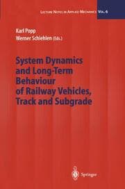 Cover von System Dynamics and Long-Term Behaviour of Railway Vehicles, Track and Subgrade