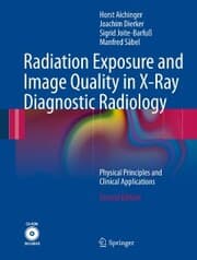 Cover von Radiation Exposure and Image Quality in X-Ray Diagnostic Radiology