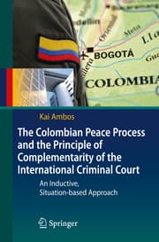 Cover von The Colombian Peace Process and the Principle of Complementarity of the International Criminal Court