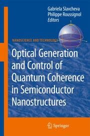 Cover von Optical Generation and Control of Quantum Coherence in Semiconductor Nanostructures
