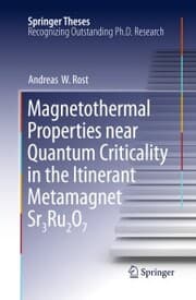 Cover von Magnetothermal Properties near Quantum Criticality in the Itinerant Metamagnet Sr3Ru2O7