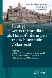 Cover von Heutige bewaffnete Konflikte als Herausforderungen an das humanitäre Völkerrecht