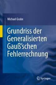 Cover von Grundriss der Generalisierten Gauß'schen Fehlerrechnung