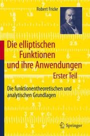 Cover von Die elliptischen Funktionen und ihre Anwendungen 1