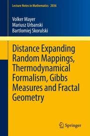Cover von Distance Expanding Random Mappings, Thermodynamical Formalism, Gibbs Measures and Fractal Geometry