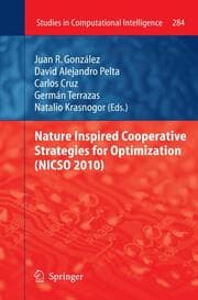 Cover von Nature Inspired Cooperative Strategies for Optimization (NICSO 2010)