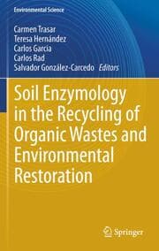 Cover von Soil Enzymology in the Recycling of Organic Wastes and Environmental Restoration