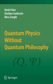 Cover von Quantum Physics Without Quantum Philosophy