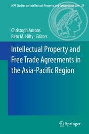 Cover von Intellectual Property and Free Trade Agreements in the Asia-Pacific Region