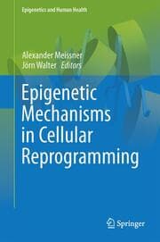 Cover von Epigenetic Mechanisms in Cellular Reprogramming