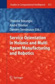 Cover von Service Orientation in Holonic and Multi Agent Manufacturing and Robotics