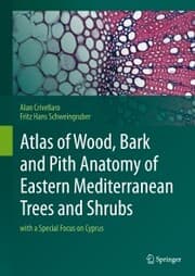 Cover von Atlas of Wood, Bark and Pith Anatomy of Eastern Mediterranean Trees and Shrubs