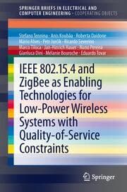 Cover von IEEE 802.15.4 and ZigBee as Enabling Technologies for Low-Power Wireless Systems with Quality-of-Service Constraints