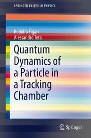 Cover von Quantum Dynamics of a Particle in a Tracking Chamber