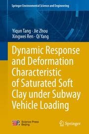 Cover von Dynamic Response and Deformation Characteristic of Saturated Soft Clay under Subway Vehicle Loading