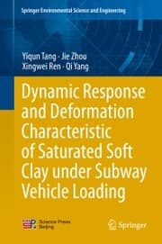 Cover von Dynamic Response and Deformation Characteristic of Saturated Soft Clay under Subway Vehicle Loading