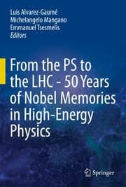 Cover von From the PS to the LHC - 50 Years of Nobel Memories in High-Energy Physics