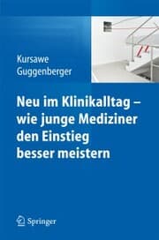 Cover von Neu im Klinikalltag - wie junge Mediziner den Einstieg besser meistern