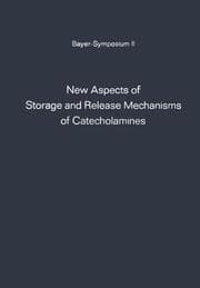 Cover von New Aspects of Storage and Release Mechanisms of Catecholamines