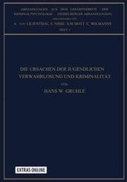 Cover von Die Ursachen der Jugendlichen Verwahrlosung und Kriminalität