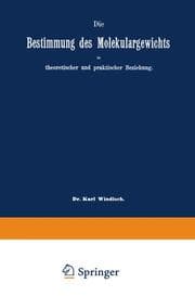 Cover von Die Bestimmung des Molekulargewichts in theoretischer und praktischer Beziehung