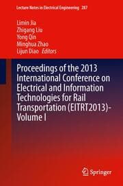 Cover von Proceedings of the 2013 International Conference on Electrical and Information Technologies for Rail Transportation (EITRT2013)-Volume I