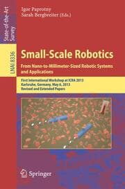 Cover von Small-Scale Robotics From Nano-to-Millimeter-Sized Robotic Systems and Applications