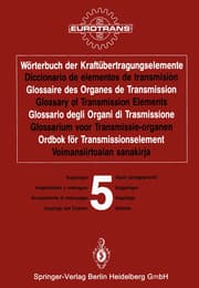 Cover von Wörterbuch der Kraftübertragungselemente / Diccionario de elementos de transmisión / Glossaire des Organes de Transmission / Glossary of Transmission Elements / Glossario degli Organi di Trasmissione / Glossarium voor Transmissie-organen / Ordbok f