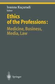 Cover von Ethics of the Professions: Medicine, Business, Media, Law